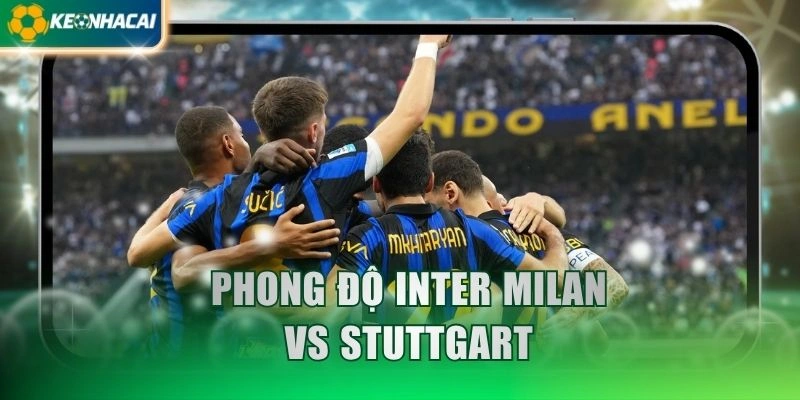Phong độ Inter Milan vs Stuttgart